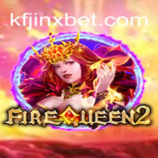 Exploring the Thrills of FireQueen2: The New Gaming Sensation